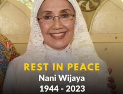 Industri Perfilman Berduka, Artis Senior Nani Wijaya Meninggal