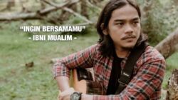 Ibni Mualim luncurkan single baru berjudul "Ingin Bersamamu".