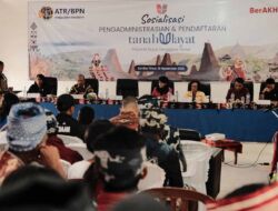 Manfaat Sertipikasi Tanah Ulayat, Kementerian ATR/BPN: Bukan Hanya untuk Masyarakat Adat Tapi Semua Pihak