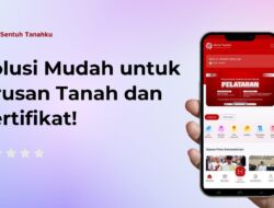 Manfaatkan Sentuh Tanahku, Urus Sertipikat Tak Perlu Lagi Bolak-balik ke Kantor Pertanahan